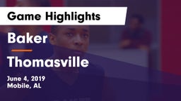 Baker  vs Thomasville  Game Highlights - June 4, 2019