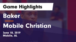 Baker  vs Mobile Christian  Game Highlights - June 18, 2019