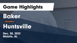 Baker  vs Huntsville  Game Highlights - Dec. 28, 2022