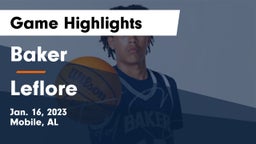 Baker  vs Leflore  Game Highlights - Jan. 16, 2023