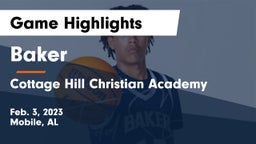 Baker  vs Cottage Hill Christian Academy Game Highlights - Feb. 3, 2023