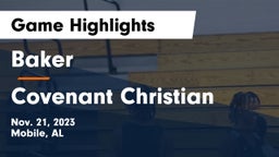 Baker  vs Covenant Christian  Game Highlights - Nov. 21, 2023