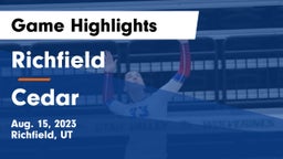 Richfield  vs Cedar  Game Highlights - Aug. 15, 2023