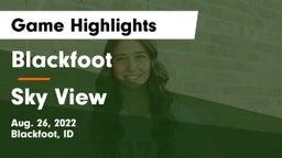 Blackfoot  vs Sky View  Game Highlights - Aug. 26, 2022