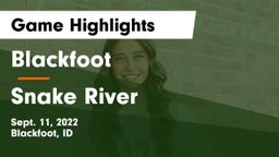 Blackfoot  vs Snake River Game Highlights - Sept. 11, 2022
