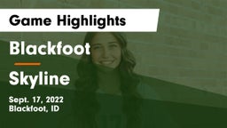 Blackfoot  vs Skyline  Game Highlights - Sept. 17, 2022