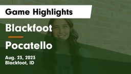Blackfoot  vs Pocatello  Game Highlights - Aug. 23, 2023