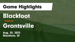 Blackfoot  vs Grantsville  Game Highlights - Aug. 25, 2023