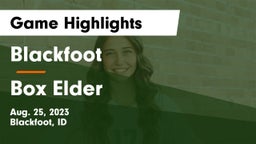 Blackfoot  vs Box Elder Game Highlights - Aug. 25, 2023