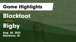 Blackfoot  vs Rigby  Game Highlights - Aug. 30, 2023