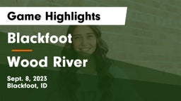 Blackfoot  vs Wood River  Game Highlights - Sept. 8, 2023
