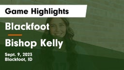 Blackfoot  vs Bishop Kelly  Game Highlights - Sept. 9, 2023