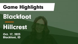 Blackfoot  vs Hillcrest  Game Highlights - Oct. 17, 2023