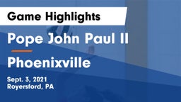 Pope John Paul II vs Phoenixville  Game Highlights - Sept. 3, 2021