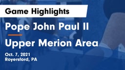 Pope John Paul II vs Upper Merion Area  Game Highlights - Oct. 7, 2021