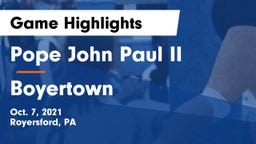 Pope John Paul II vs Boyertown  Game Highlights - Oct. 7, 2021