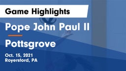 Pope John Paul II vs Pottsgrove  Game Highlights - Oct. 15, 2021