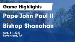 Pope John Paul II vs Bishop Shanahan  Game Highlights - Aug. 31, 2022
