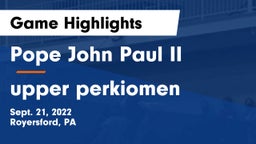Pope John Paul II vs upper perkiomen Game Highlights - Sept. 21, 2022