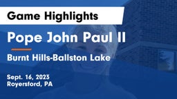 Pope John Paul II vs Burnt Hills-Ballston Lake  Game Highlights - Sept. 16, 2023
