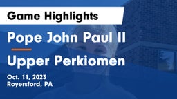 Pope John Paul II vs Upper Perkiomen  Game Highlights - Oct. 11, 2023