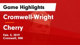 Cromwell-Wright  vs Cherry  Game Highlights - Feb. 5, 2019