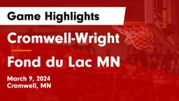 Cromwell-Wright  vs Fond du Lac MN Game Highlights - March 9, 2024