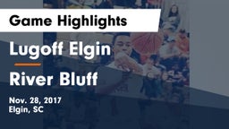 Lugoff Elgin  vs River Bluff  Game Highlights - Nov. 28, 2017