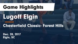 Lugoff Elgin  vs Chesterfield Classic- Forest Hills Game Highlights - Dec. 28, 2017