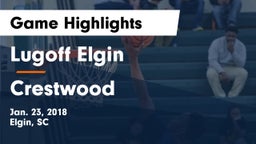 Lugoff Elgin  vs Crestwood  Game Highlights - Jan. 23, 2018