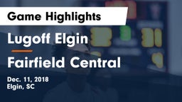 Lugoff Elgin  vs Fairfield Central  Game Highlights - Dec. 11, 2018