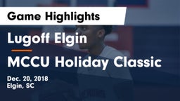 Lugoff Elgin  vs MCCU Holiday Classic Game Highlights - Dec. 20, 2018