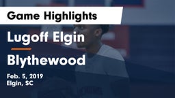 Lugoff Elgin  vs Blythewood  Game Highlights - Feb. 5, 2019