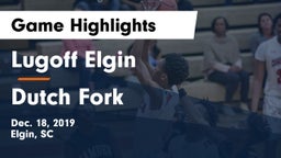 Lugoff Elgin  vs Dutch Fork  Game Highlights - Dec. 18, 2019