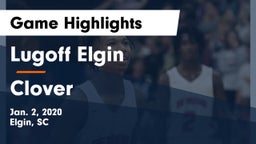 Lugoff Elgin  vs Clover  Game Highlights - Jan. 2, 2020