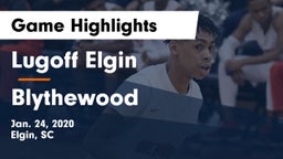 Lugoff Elgin  vs Blythewood  Game Highlights - Jan. 24, 2020