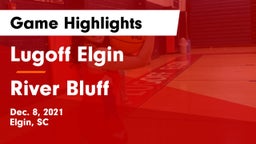 Lugoff Elgin  vs River Bluff  Game Highlights - Dec. 8, 2021