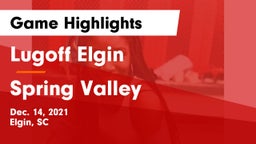 Lugoff Elgin  vs Spring Valley  Game Highlights - Dec. 14, 2021