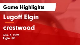Lugoff Elgin  vs crestwood Game Highlights - Jan. 3, 2023