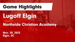 Lugoff Elgin  vs Northside Christian Academy  Game Highlights - Nov. 20, 2023