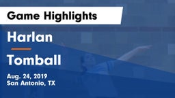 Harlan  vs Tomball  Game Highlights - Aug. 24, 2019