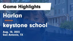 Harlan  vs keystone school Game Highlights - Aug. 18, 2023