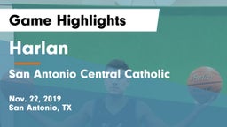 Harlan  vs San Antonio Central Catholic  Game Highlights - Nov. 22, 2019