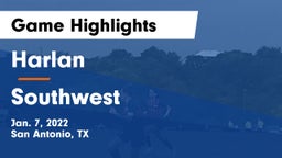 Harlan  vs Southwest  Game Highlights - Jan. 7, 2022