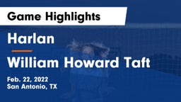 Harlan  vs William Howard Taft  Game Highlights - Feb. 22, 2022