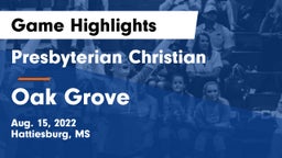 Presbyterian Christian  vs Oak Grove  Game Highlights - Aug. 15, 2022