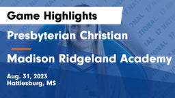 Presbyterian Christian  vs Madison Ridgeland Academy Game Highlights - Aug. 31, 2023