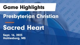 Presbyterian Christian  vs Sacred Heart  Game Highlights - Sept. 16, 2023