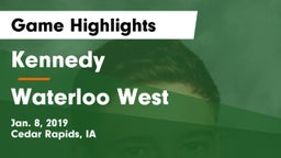 Kennedy  vs Waterloo West  Game Highlights - Jan. 8, 2019