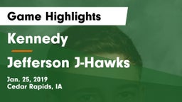 Kennedy  vs Jefferson  J-Hawks Game Highlights - Jan. 25, 2019